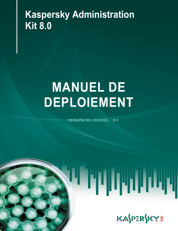 Kaspersky Administration Kit version 8.0 Manuel utilisateur | Fixfr