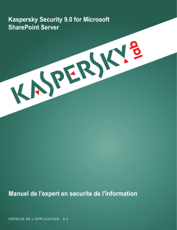 Kaspersky Security 9.0 for Microsoft SharePoint Server Manuel utilisateur | Fixfr