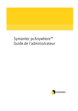 Symantec pcAnywhere v11.5 Manuel utilisateur