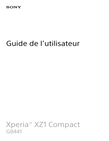 Xperia XZ 1 Compact | Mode d'emploi | Sony G8441 Manuel utilisateur | Fixfr