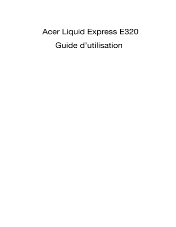 Liquid Express | Acer E320 Mode d'emploi | Fixfr