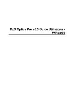 DxO OPTICS PRO V6.5 Manuel utilisateur