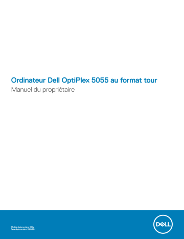 Dell OptiPlex 5055 A-Series desktop Manuel du propriétaire | Fixfr