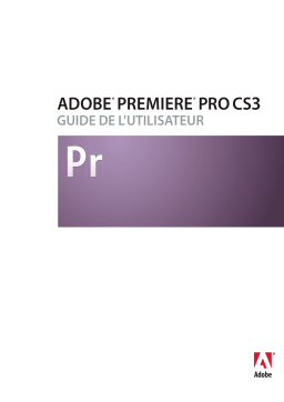 Adobe Premiere Pro CS3 Manuel utilisateur