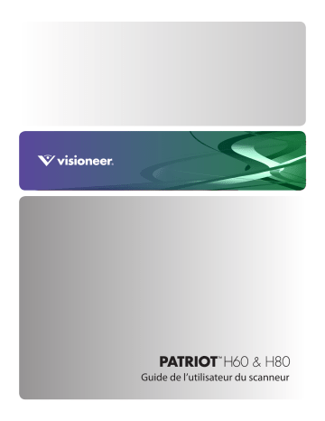 Patriot H60 | Mode d'emploi | Visioneer Patriot H80 Manuel utilisateur | Fixfr