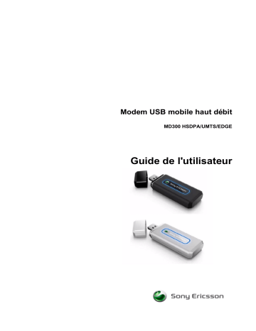 Manuel du propriétaire | Sony Ericsson MD300 MOBILE BROADBAND USB MODEM Manuel utilisateur | Fixfr