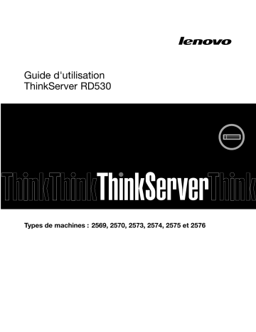 ThinkServer RD530 2576 | ThinkServer RD530 2574 | ThinkServer RD530 2570 | ThinkServer RD530 2575 | ThinkServer RD530  2569 | Lenovo ThinkServer RD530 2573 Manuel utilisateur | Fixfr