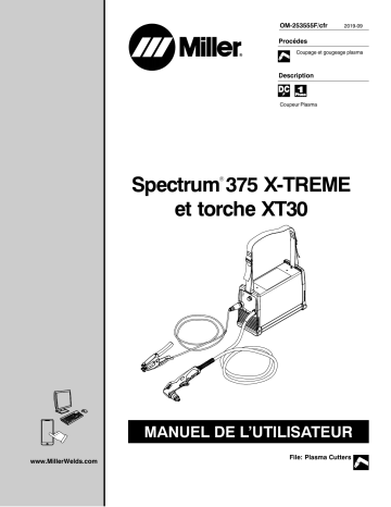 NA013023P | Manuel du propriétaire | Miller SPECTRUM 375 X-TREME AND XT30 TORCH Manuel utilisateur | Fixfr