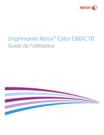 Xerox Color C60/C70 Mode d'emploi | Fixfr