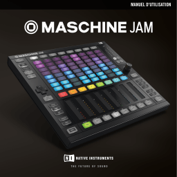 Native Instruments MASCHINE JAM Manuel utilisateur