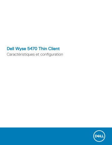 Dell Wyse 5470 Guide de démarrage rapide | Fixfr