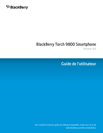 Blackberry Torch 9800 v6.0 Mode d'emploi | Fixfr