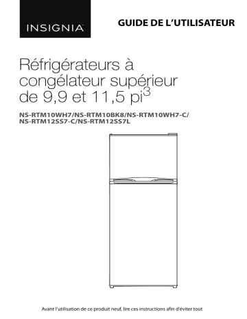 Insignia NS-RTM10WH7 | NS-RTM10WH7-C 9.9 Cu. Ft. Top-Freezer Refrigerator Mode d'emploi | Fixfr