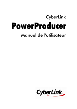 CyberLink PowerProducer 6.0 Manuel utilisateur