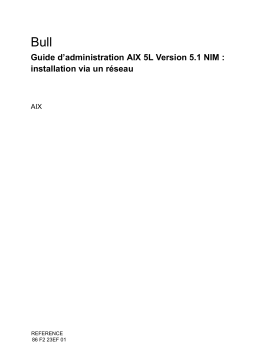 Bull AIX 5.1 - NIM (Network Installation and Management) Manuel utilisateur