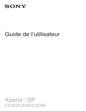 Manuel du propriétaire | Sony Xperia SP C5306 Manuel utilisateur | Fixfr