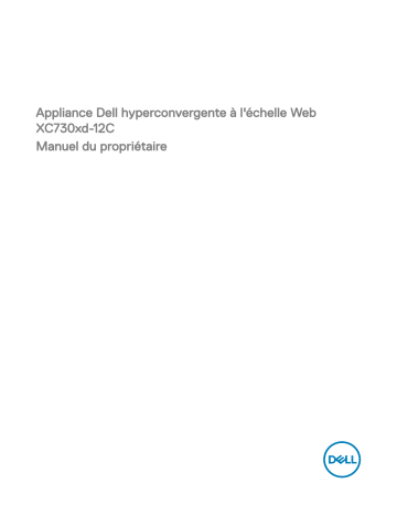 Dell XC730XD Hyper-converged Appliance Manuel du propriétaire | Fixfr