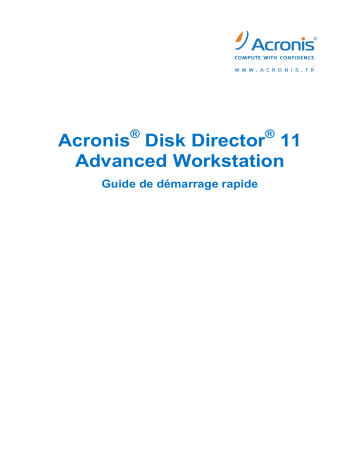 Manuel du propriétaire | ACRONIS DISK DIRECTOR 11 ADVANCED WORKSTATION Manuel utilisateur | Fixfr