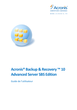 ACRONIS Backup & Recovery 10 Advanced Server SBS Edition Manuel utilisateur