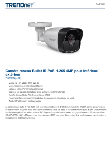 Trendnet TV-IP328PI Indoor/Outdoor 4MP H.265 PoE IR Bullet Network Camera Fiche technique | Fixfr