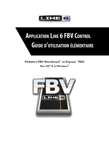 Manuel du propriétaire | Line 6 FBV CONTROL APPLICATION Manuel utilisateur | Fixfr