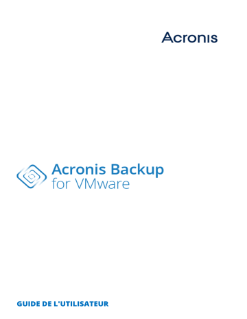 ACRONIS Backup pour VMware Manuel utilisateur | Fixfr