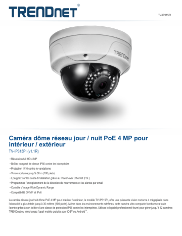 Trendnet TV-IP315PI Indoor / Outdoor 4 MP PoE Dome Day / Night Network Camera Fiche technique | Fixfr