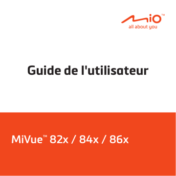 MiVue 86x | MiVue 84x | Mode d'emploi | Mio MiVue 82x Manuel utilisateur | Fixfr