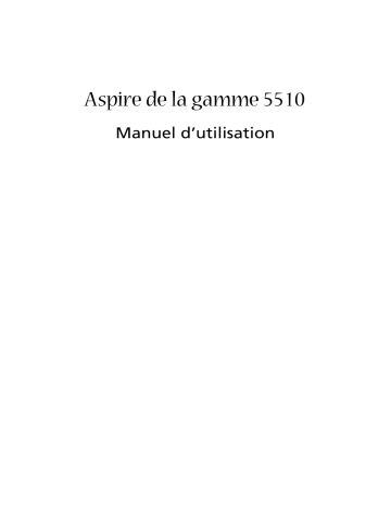 Manuel du propriétaire | Acer Aspire 5510 Manuel utilisateur | Fixfr