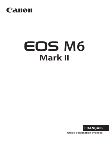 Mode d'emploi | Canon EOS M6 Mark II Manuel utilisateur | Fixfr