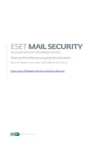 Mode d'emploi | ESET Mail Security 6 pour Microsoft Exchange Server Manuel utilisateur | Fixfr