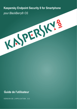 Kaspersky Endpoint Security 8 pour Smartphone BlackBerry OS Manuel utilisateur