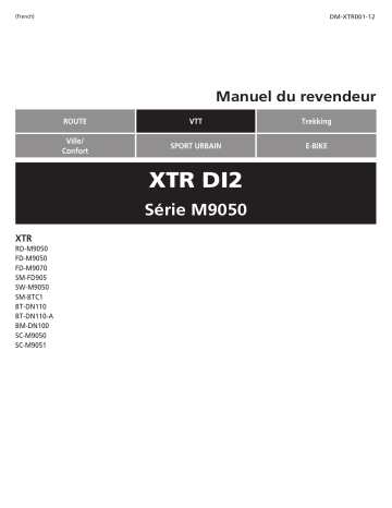FD-M9050 | SC-M9051 | BM-DN100 | FD-M9070 | SC-M9050 | SM-BTC1 | SW-M9050 | BT-DN110-A | SM-FD905 | BT-DN110 | Shimano RD-M9050 Dérailleur arrière Manuel utilisateur | Fixfr