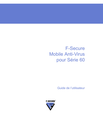 Manuel du propriétaire | F-SECURE MOBILE ANTI-VIRUS FOR SERIES 60 Manuel utilisateur | Fixfr