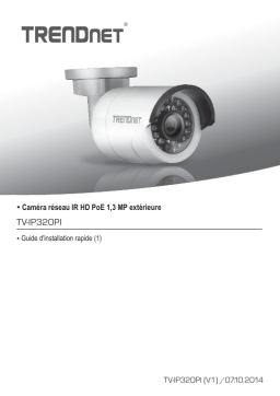 Trendnet RB-TV-IP320PI Indoor / Outdoor 1.3 MP HD PoE IR Network Camera Manuel utilisateur