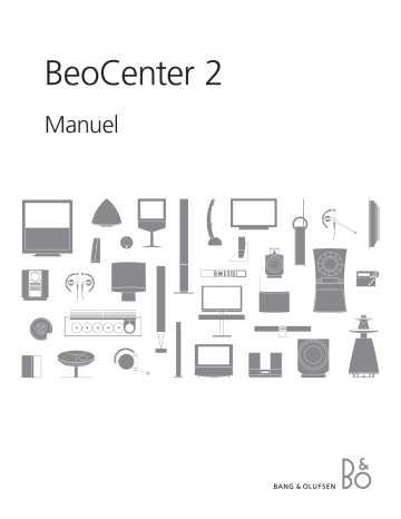 Manuel du propriétaire | Bang & Olufsen BeoCenter 2 Manuel utilisateur | Fixfr