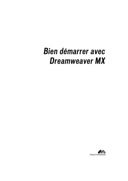 MACROMEDIA DREAMWEAVER MX-BIEN DEMARRER AVEC DREAMWEAVER Manuel utilisateur