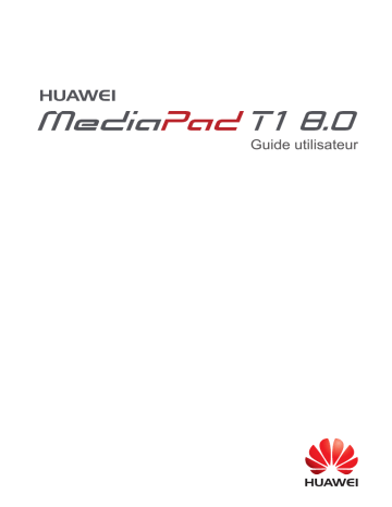 Mode d'emploi | Huawei MediaPad T1 8.0 Manuel utilisateur | Fixfr