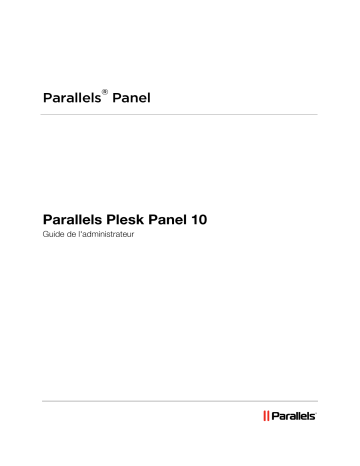 Manuel du propriétaire | Parallels PLESK PANEL 10 Manuel utilisateur | Fixfr