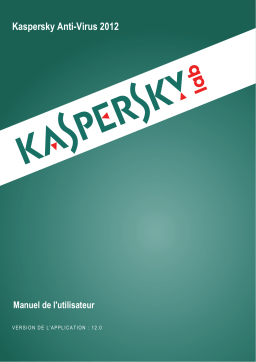 Kaspersky Anti-Virus 2012 Manuel utilisateur