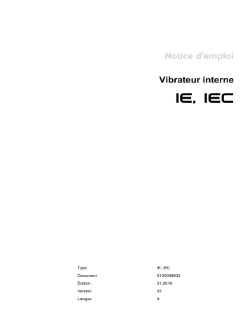 IEC38/230/5 | IEC45/230/10 | IEC58/230/5r | IEC45/230/5 | IE 38/42/5 r | IEC58/230/10 | Internal Vibrator IE 38/42/5 | Internal Vibrator IE 38/42/10 | IE 45/42/5 r | Internal Vibrator IE 45/42/10 | IEC38/230/5r | Wacker Neuson IEC58/230/5 CH High Frequency Internal Vibrators Manuel utilisateur | Fixfr