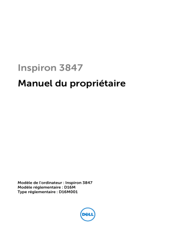 Dell Inspiron 3847 desktop Manuel du propriétaire | Fixfr