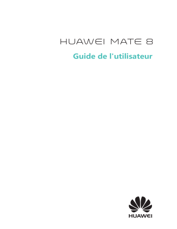 Mode d'emploi | Huawei Mate 8 Manuel utilisateur | Fixfr