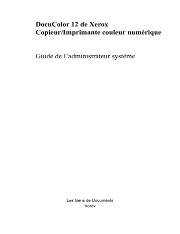 Xerox DocuColor 12 Copier/Printer Manuel utilisateur | Fixfr