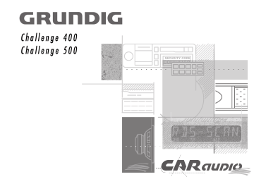 Manuel du propriétaire | Grundig CHALLENGE 400 A AUTORÁDIO RDS C / CASS Manuel utilisateur | Fixfr