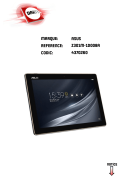 Asus Z301MZ301MFL-1H005AZ301ML VERSION 4G HE (1B008A)Z301ML VERSION 4G ROYAL (1D006A)Z301ML VERSION 4G (1H009A)ZENPAD 10 Z300M-6L023AZENPAD 10 Z301M-1B008AZENPAD 10 Z301M-1D008AZENPAD 10 Z301MF-1B006AZENPAD 10 Z301MF-1D006AZENPAD 10 Z301MF-1D009AZENPA Manuel utilisateur