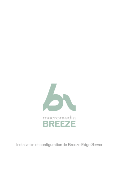 MACROMEDIA BREEZE 5-INSTALLATION ET CONFIGURATION DE BREEZE EDGE SERVER Manuel utilisateur