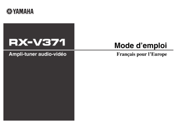 Manuel du propriétaire | Yamaha RX-V371 Manuel utilisateur | Fixfr