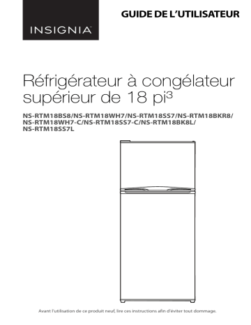 NS-RTM18SS7 | NS-RTM18BS8 | NS-RTM18WH7 | Insignia NS-RTM18BKR8 18 Cu. Ft. Top-Freezer Refrigerator Mode d'emploi | Fixfr