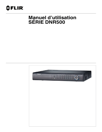 DNR500R Series | FLIR DNR500 Series PoE HD Network Video Recorder Manuel utilisateur | Fixfr